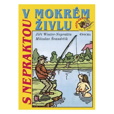 S Nepraktou v mokrém živlu