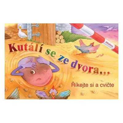 Kutálí se ze dvora...