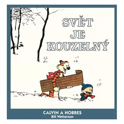 Calvin a Hobbes Svět je kouzelný