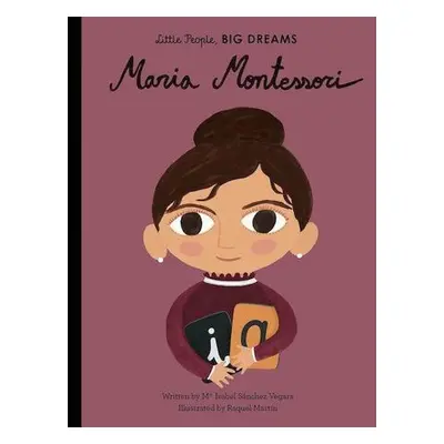 Little People, Big Dreams: Maria Montessori