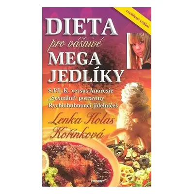 Dieta pro Vášnivé megajedlíky