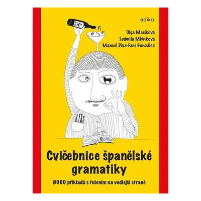 Cvičebnice španělské gramatiky - Ludmila Mlýnková, Olga Macíková, Manuel Díaz-Faes González