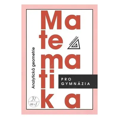 Matematika pro GYM - Analytická geometrie Prometheus Kočandrdle M.,Boček L.