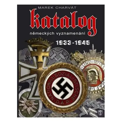 Katalog německých vyznamenání 1933 - 1945