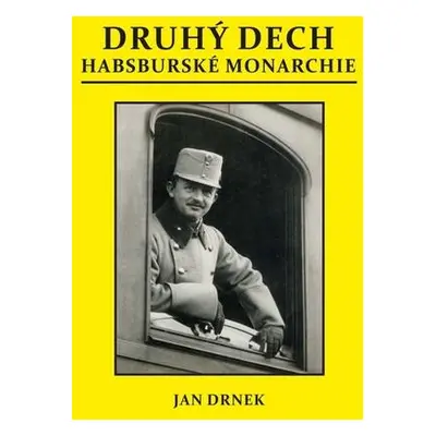 Druhý dech habsburské monarchie