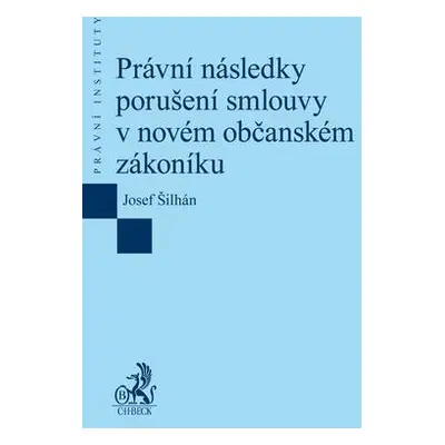 Právní následky porušení smlouvy v novém občanském zákoníku