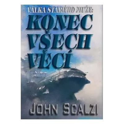 Válka starého muže Konec všech věcí