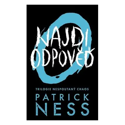 Najdi odpověď - Nespoutaný chaos 2 - Patrick Ness