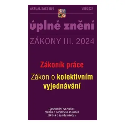 Aktualizace 2024 III/3 Zákoník práce, zákon o kolektivním vyjednávání