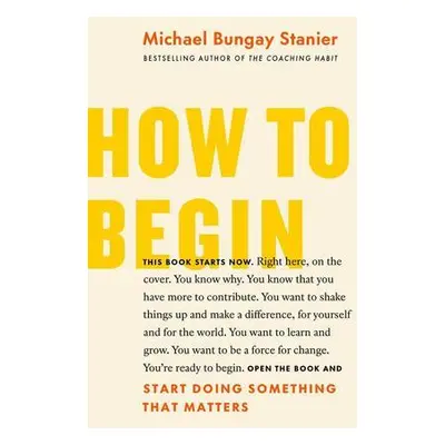 How to Begin