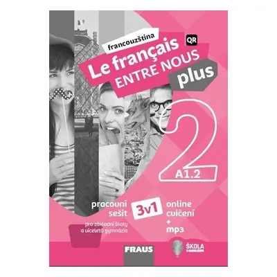 Le français ENTRE NOUS plus 2 (A1.2) 3v1