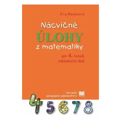 Nácvičné úlohy z matematiky pre 4. ročník základných škôl