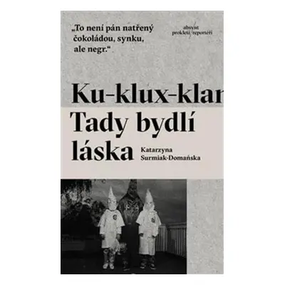 Ku-klux-klan Tady bydlí láska