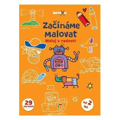 Začínáme malovat Maluj s radostí