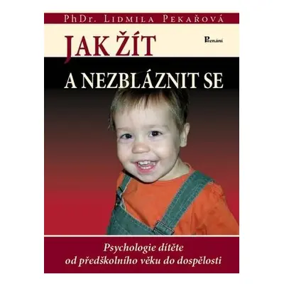 Jak žít a nezbláznit se