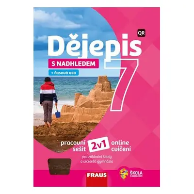 Dějepis 7 s nadhledem 2v1 Pracovní sešit