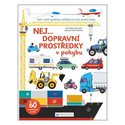 Nej...Dopravní prostředky v pohybu