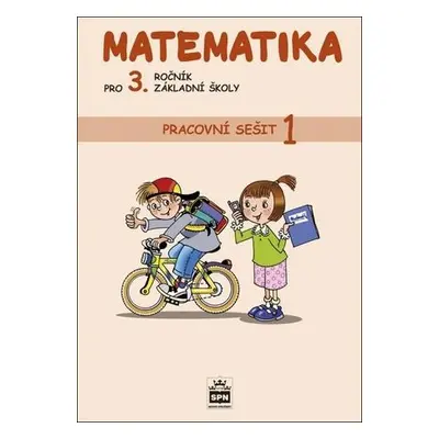 Matematika pro 3. ročník základní školy Pracovní sešit 1