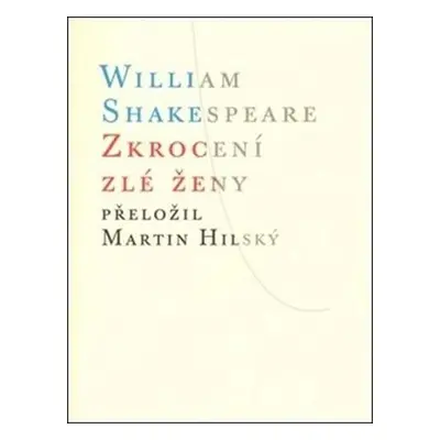 Zkrocení zlé ženy - William Shakespeare