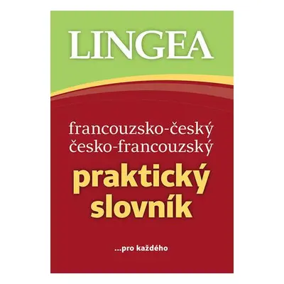 Francouzsko-český česko-francouzský praktický slovník