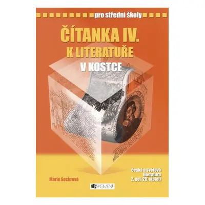 Čítanka IV. k literatuře v kostce pro střední školy