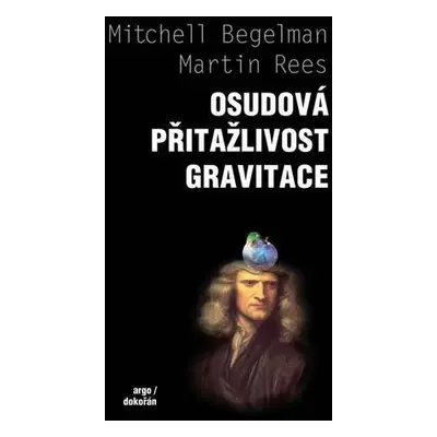 Osudová přitažlivost gravitace