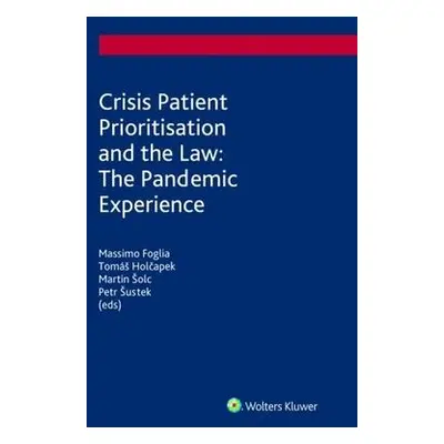 Crisis Patient Prioritization and the Law: the Pandemic Experience