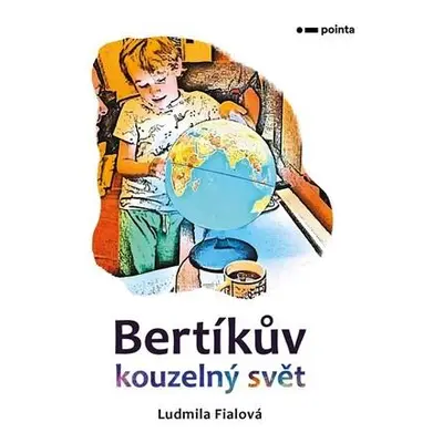 Bertíkův kouzelný svět