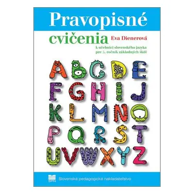 Pravopisné cvičenia k učebnici slovenského jazyka pre 5. ročník základných škôl