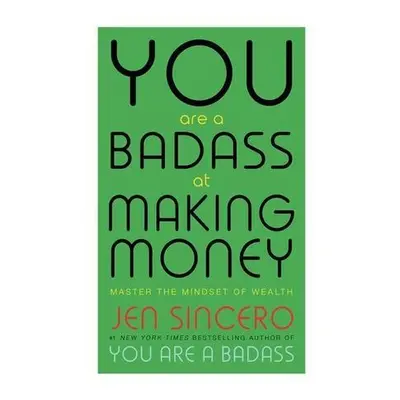 You Are a Badass at Making Money