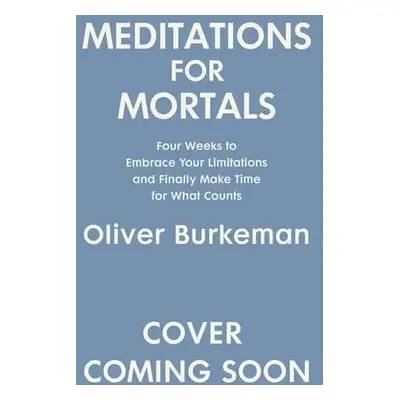 Meditations for Mortals