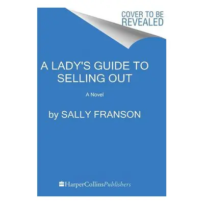 A Lady's Guide to Selling Out