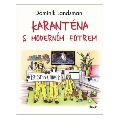 Karanténa s moderním fotrem