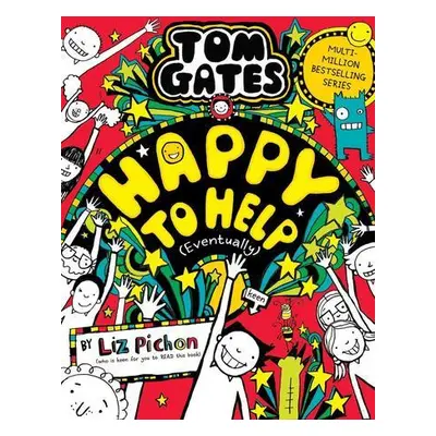 Tom Gates 20: Happy to Help (Eventually)