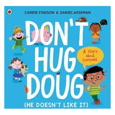 Don't Hug Doug (He Doesn't Like It)