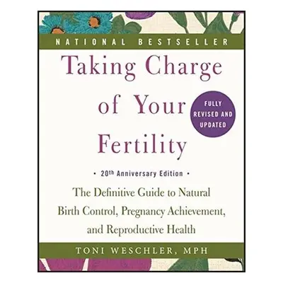 Taking Charge of Your Fertility. 20th Anniversary Edition