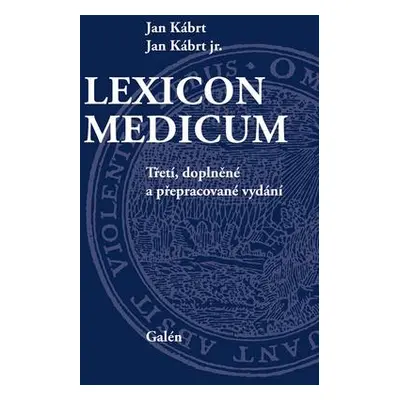 Lexikon medicum. Třetí, doplněné a přepracované vydání - Jan Kábrt, jr., Jan Kábrt - Galén