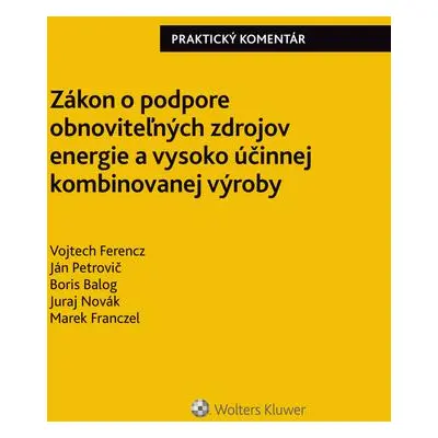 Zákon o podpore obnoviteľných zdrojov energie a vysoko účinnej kombin. výroby - Vojtech Ferencz;