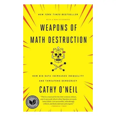 Weapons of Math Destruction