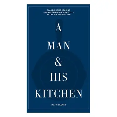 A Man & His Kitchen