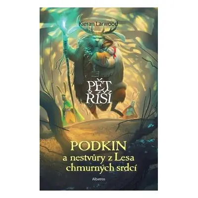 Podkin a nestvůry z Lesa chmurných srdcí