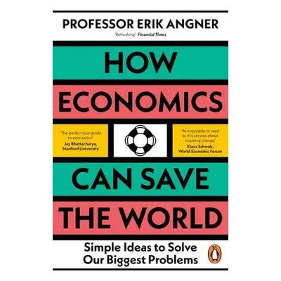 How Economics Can Save the World