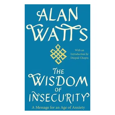 The Wisdom of Insecurity