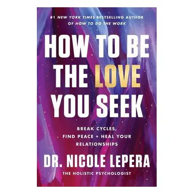 How to Be the Love You Seek