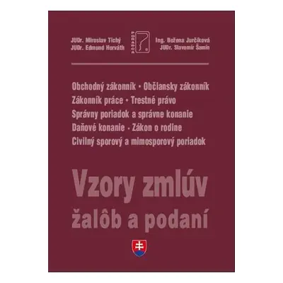 Vzory zmlúv, žalôb a podaní 2022 - Miroslav Tichý, Edmunt Horváth, Božena Jurčíková, Slavomír Ša