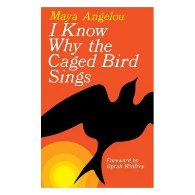 I Know Why the Caged Bird Sings