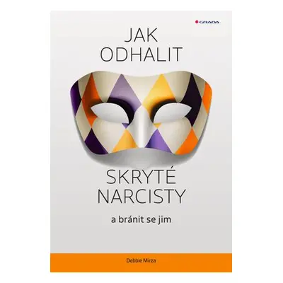 Jak odhalit skryté narcisty a bránit se jim