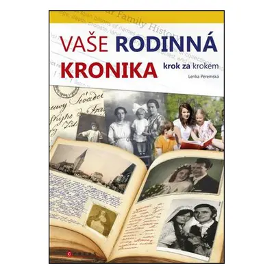 Vaše rodinná kronika krok za krokem