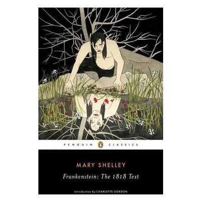 Frankenstein: The 1818 Text