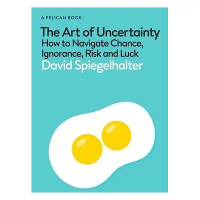 The Art of Uncertainty